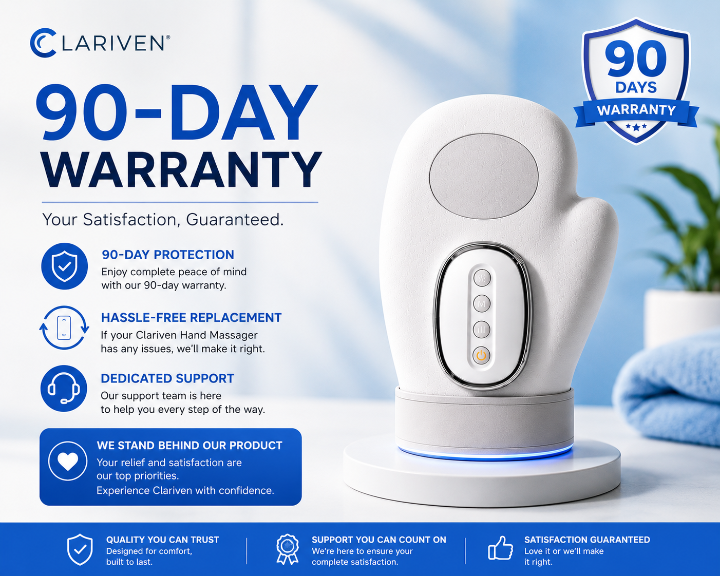 Clariven 90-day warranty: 90-day protection, hassle-free replacement, dedicated support
